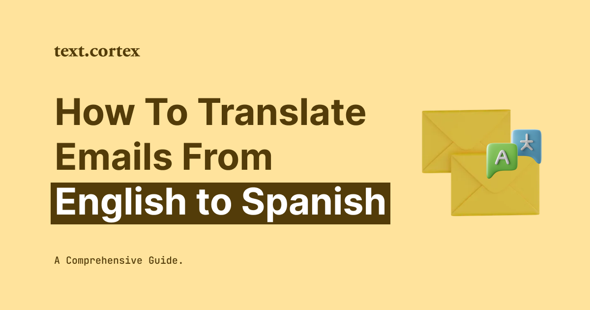 How to Translate Emails From English to Spanish A Comprehensive Guide